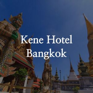 Kene-Hotel-Bangkok